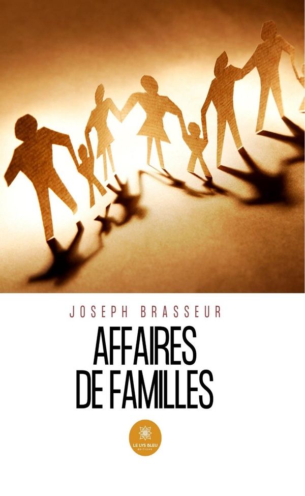 Couverture du livre « Affaires de familles : nouvelles » de Joseph Brasseur, librairie Les Contes Infusés à Corte