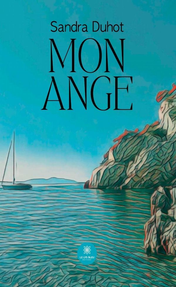 Couverture du livre « Mon ange : Roman » de Sandra Duhot, librairie Les Contes Infusés à Corte