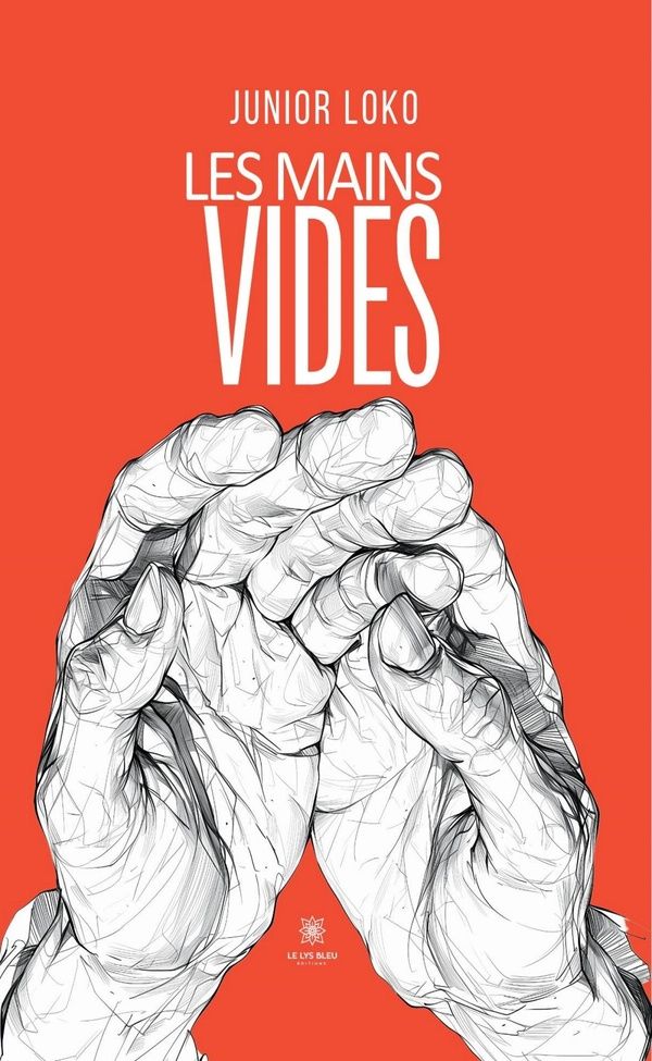 Couverture du livre « Les mains vides : roman » de Junior Loko, librairie Les Contes Infusés à Corte