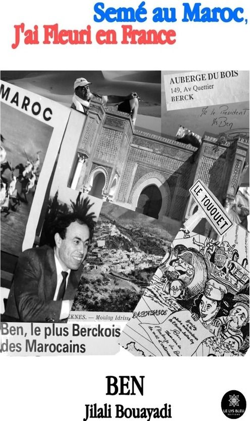 Couverture du livre « Semé au Maroc, j'ai fleuri en France » de Ben Jilali Bouayadi, librairie Les Contes Infusés à Corte