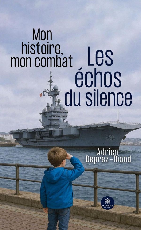 Couverture du livre « Mon histoire, mon combat : Les échos du silence » de Adrien Deprez-Riand, librairie Les Contes Infusés à Corte