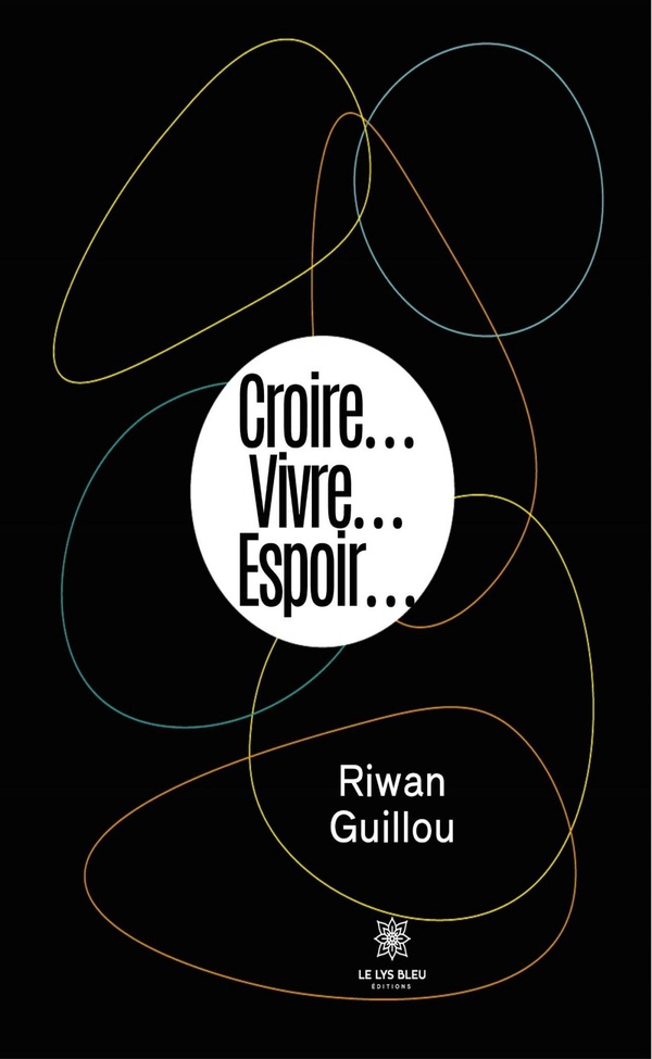 Couverture du livre « Croire, vivre, espoir » de Riwan Guillou, librairie Les Contes Infusés à Corte