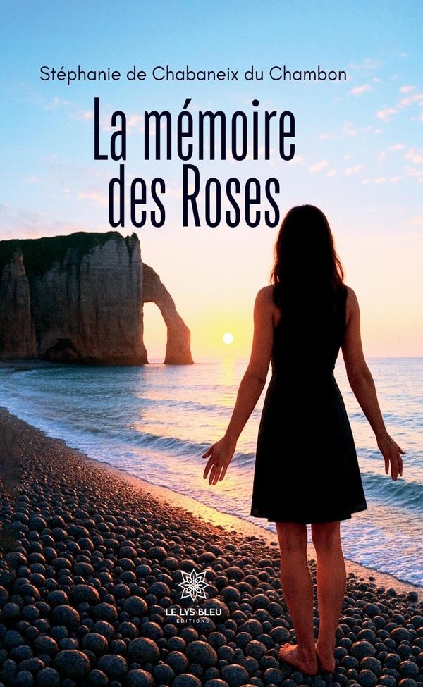 Couverture du livre « La mémoire des roses : roman » de Stéphanie de Chabaneix du Chambon, librairie Les Contes Infusés à Corte