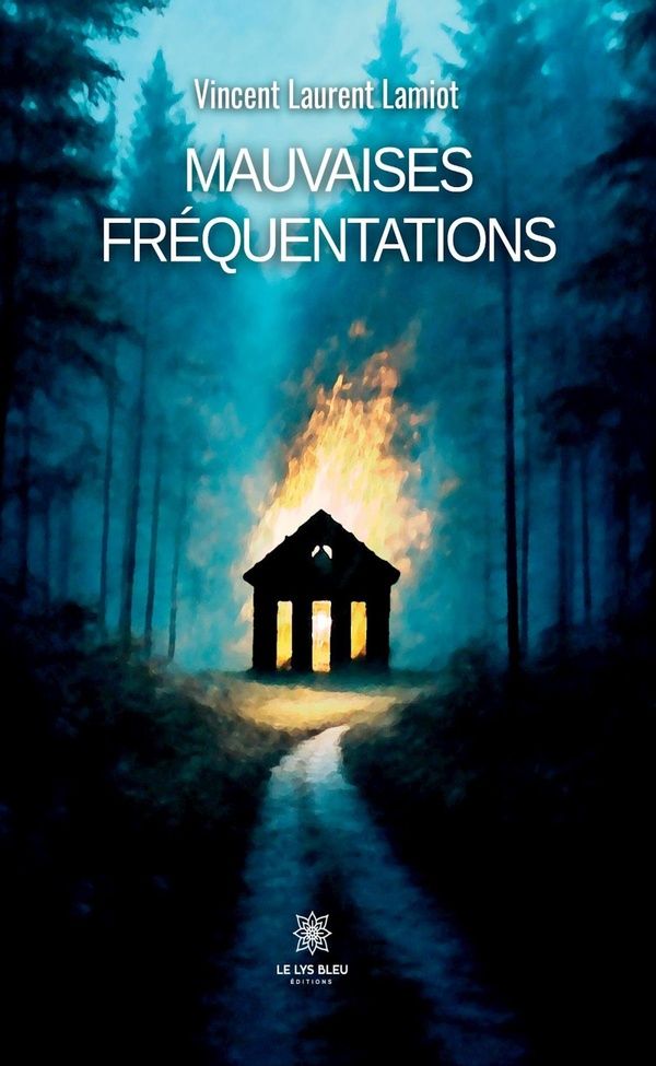 Couverture du livre « Mauvaises fréquentations : roman » de Vincent Laurent Lamiot, librairie Les Contes Infusés à Corte