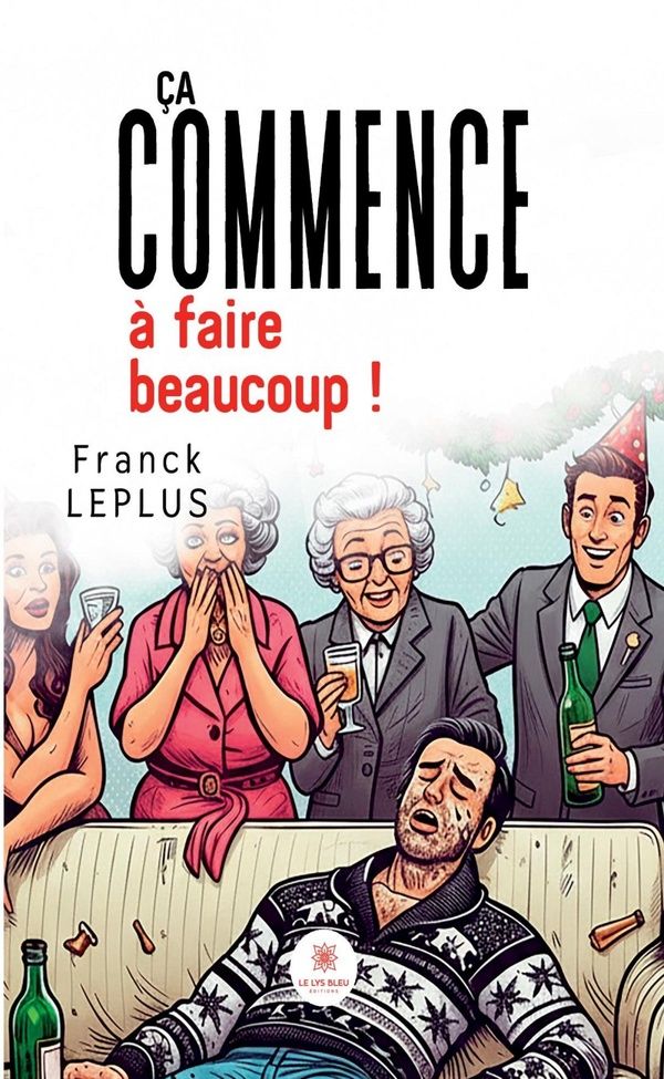 Couverture du livre « Ça commence à faire beaucoup ! : théâtre » de Franck Leplus, librairie Les Contes Infusés à Corte