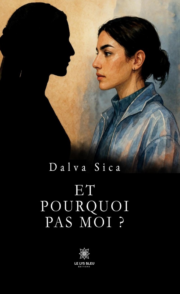 Couverture du livre « Et pourquoi pas moi ? : roman » de Dalva Sica, librairie Les Contes Infusés à Corte