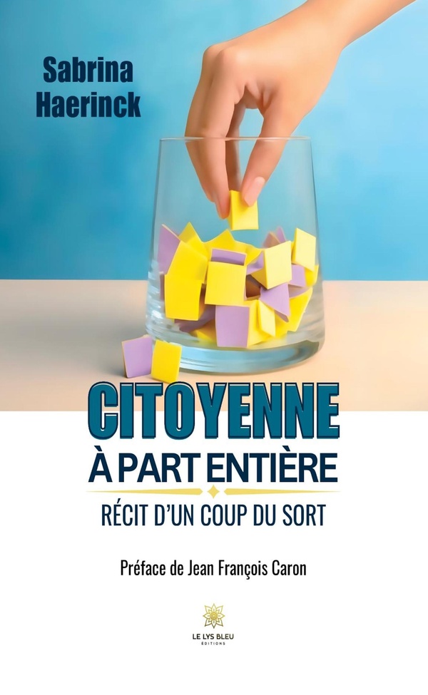 Couverture du livre « Citoyenne à part entière : récit d'un coup du sort » de Sabrina Haerinck, librairie Les Contes Infusés à Corte