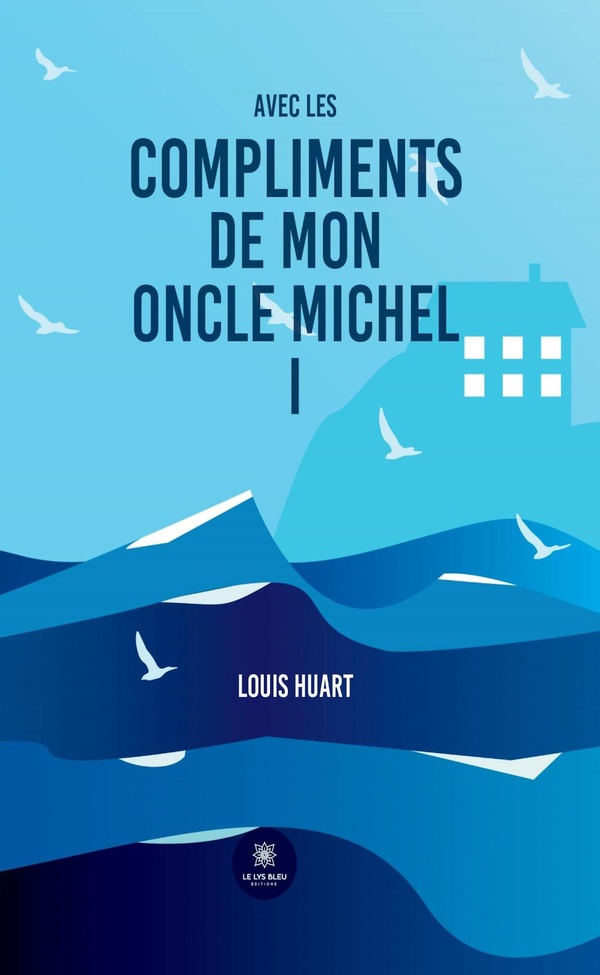 Couverture du livre « Avec les compliments de mon oncle Michel » de Louis Huart, librairie Les Contes Infusés à Corte