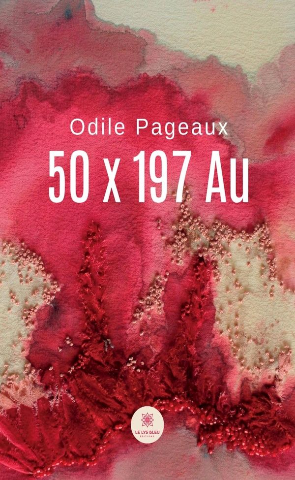 Couverture du livre « 50 x 197 Au : recueil » de Odile Pageaux, librairie Les Contes Infusés à Corte