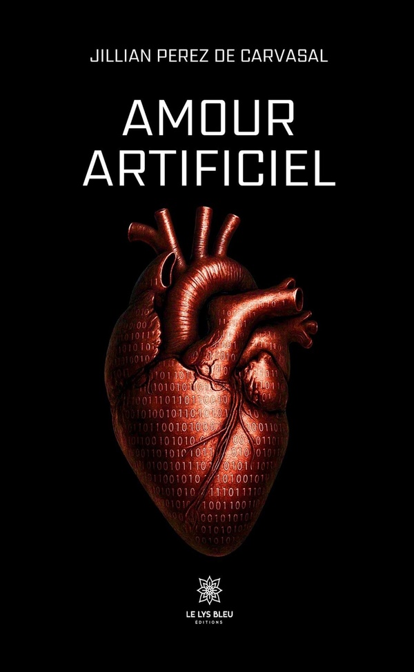 Couverture du livre « Amour artificiel : roman » de Jillian Perez de Carvasal, librairie Les Contes Infusés à Corte