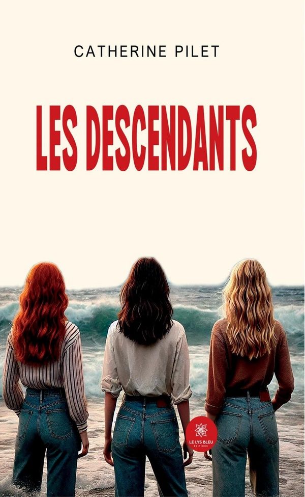 Couverture du livre « Les descendants : roman » de Catherine Pilet, librairie Les Contes Infusés à Corte