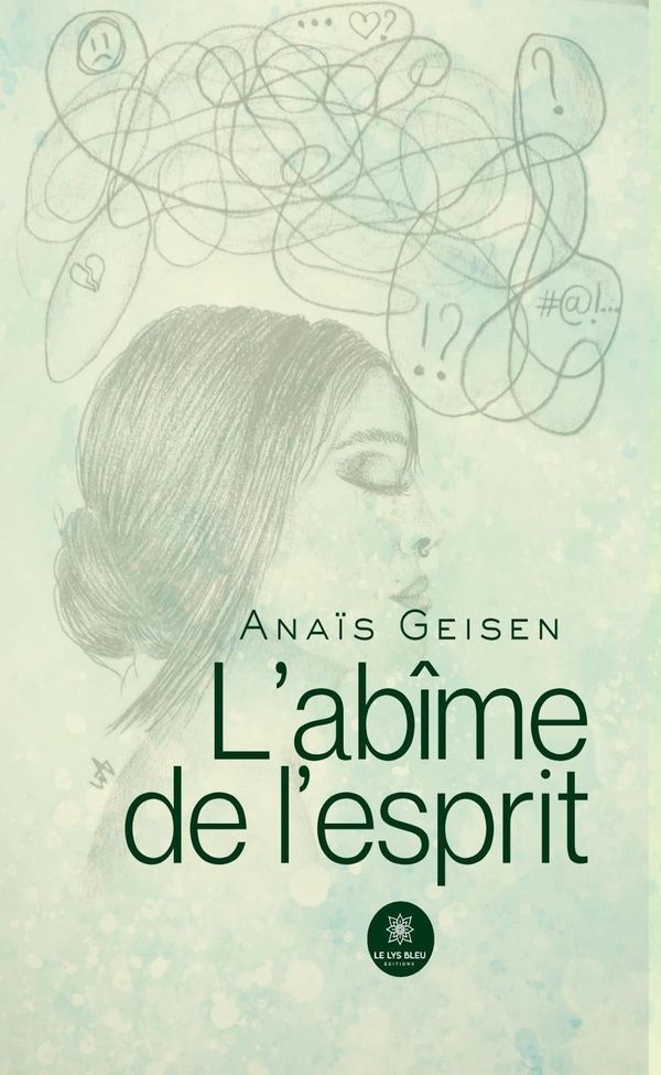 Couverture du livre « L'abîme de l'esprit : recueil » de Anaïs Geisen, librairie Les Contes Infusés à Corte