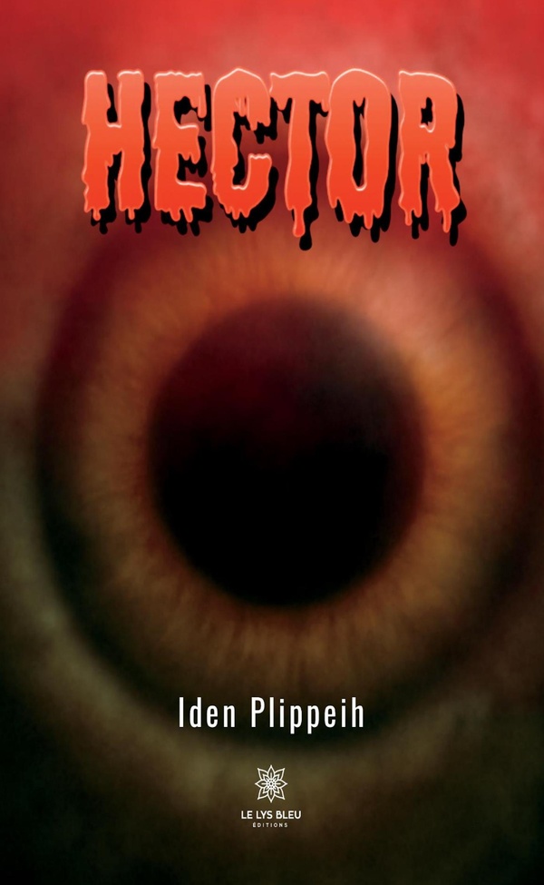 Couverture du livre « Hector : roman » de Iden Plippeih, librairie Les Contes Infusés à Corte