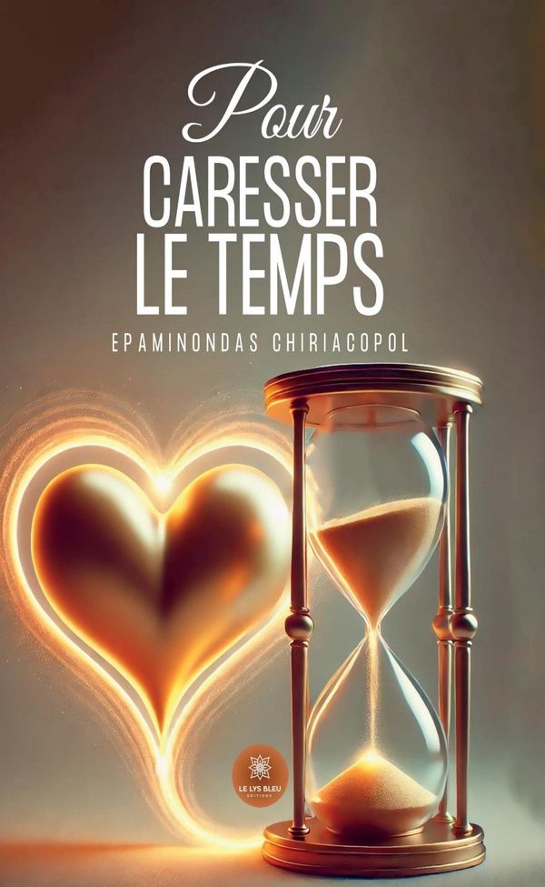 Couverture du livre « Pour caresser le temps : recueil » de Épaminondas Chiriacopol, librairie Les Contes Infusés à Corte