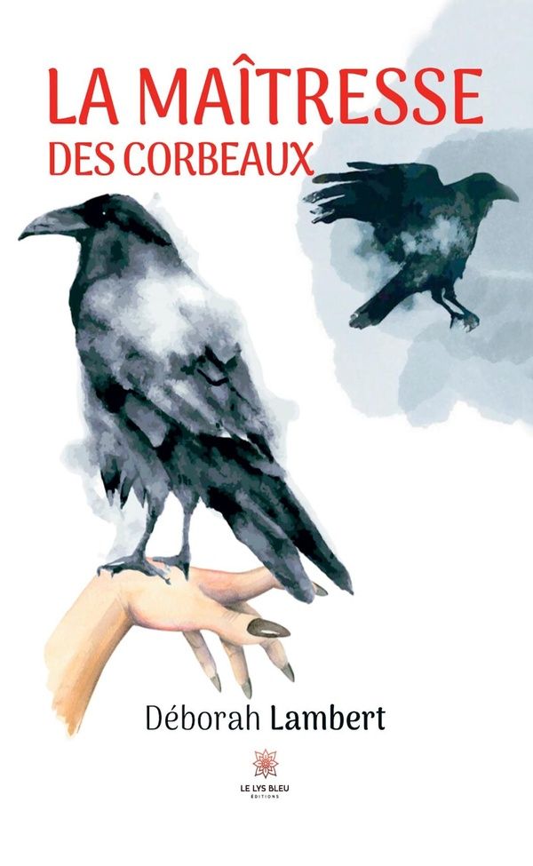 Couverture du livre « La maîtresse des corbeaux : roman » de Deborah Lambert, librairie Les Contes Infusés à Corte
