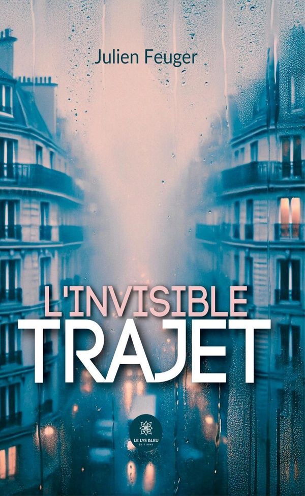 Couverture du livre « L'invisible trajet » de Julien Feuger, librairie Les Contes Infusés à Corte