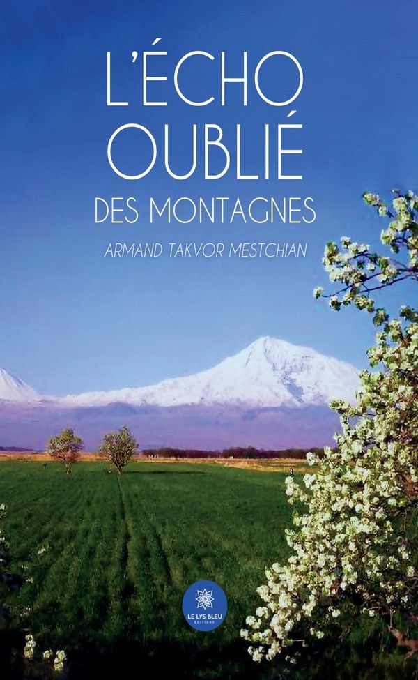 Couverture du livre « L'écho oublié des montagnes : recueil » de Armand Takvor Mestchian, librairie Les Contes Infusés à Corte