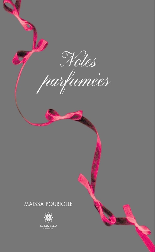 Couverture du livre « Notes parfumées : recueil » de Maïssa Pouriolle, librairie Les Contes Infusés à Corte