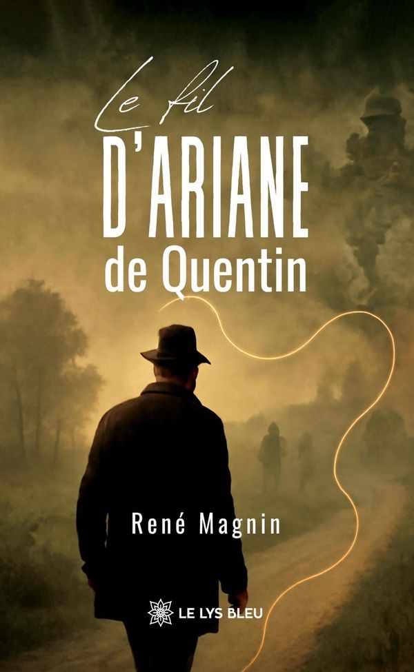 Couverture du livre « Le fil d'Ariane de Quentin : roman » de René Magnin, librairie Les Contes Infusés à Corte