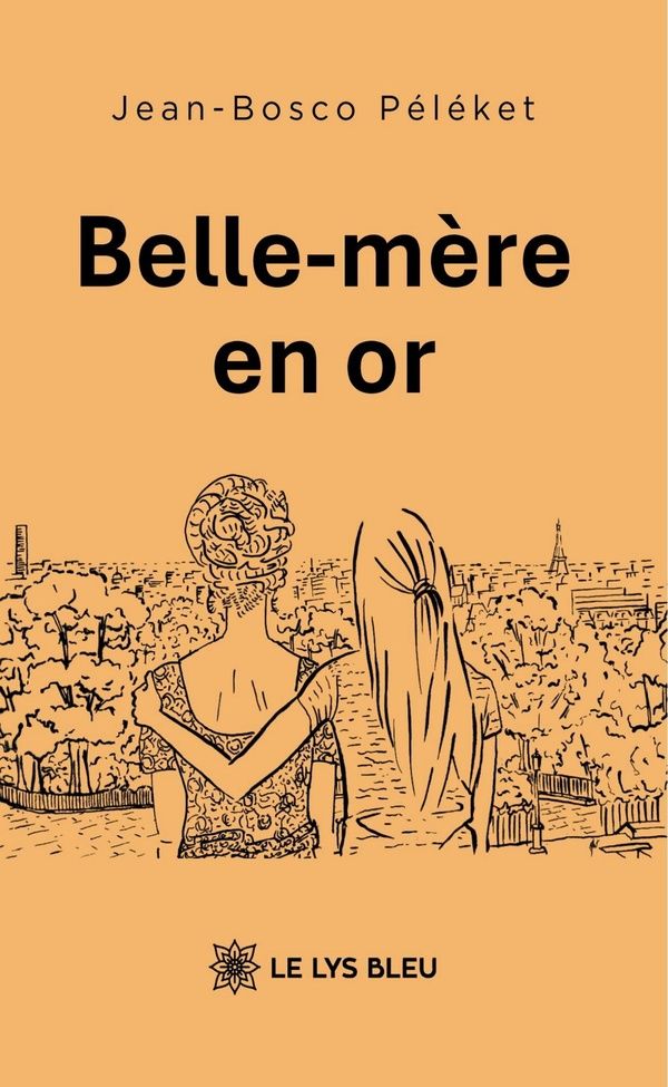Couverture du livre « Belle-mère en or : roman » de Jean-Bosco Péléket, librairie Les Contes Infusés à Corte
