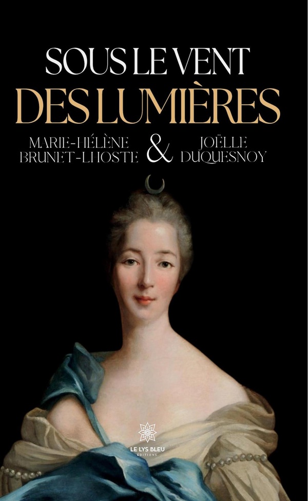 Couverture du livre « Sous le vent des Lumières : roman » de Marie-Hélène Brunet-Lhoste, librairie Les Contes Infusés à Corte