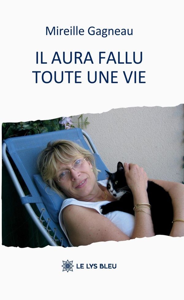 Couverture du livre « Il aura fallu toute une vie » de Mireille Gagneau, librairie Les Contes Infusés à Corte