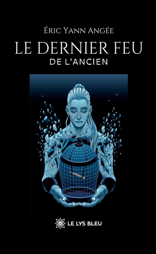 Couverture du livre « Le dernier feu de l'ancien : conte » de Éric Yann Angée, librairie Les Contes Infusés à Corte