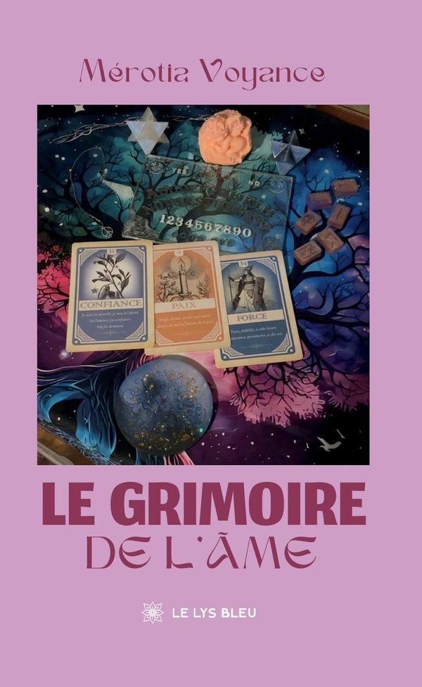 Couverture du livre « Le grimoire de l'âme » de Mérotia Voyance, librairie Les Contes Infusés à Corte