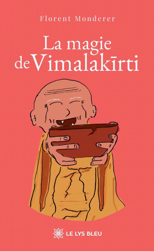 Couverture du livre « La magie de Vimalakīrti » de Florent Monderer, librairie Les Contes Infusés à Corte