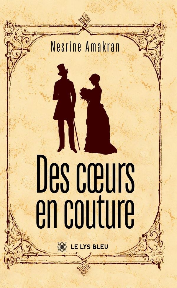 Couverture du livre « Des coeurs en couture : roman » de Nesrine Amakran, librairie Les Contes Infusés à Corte