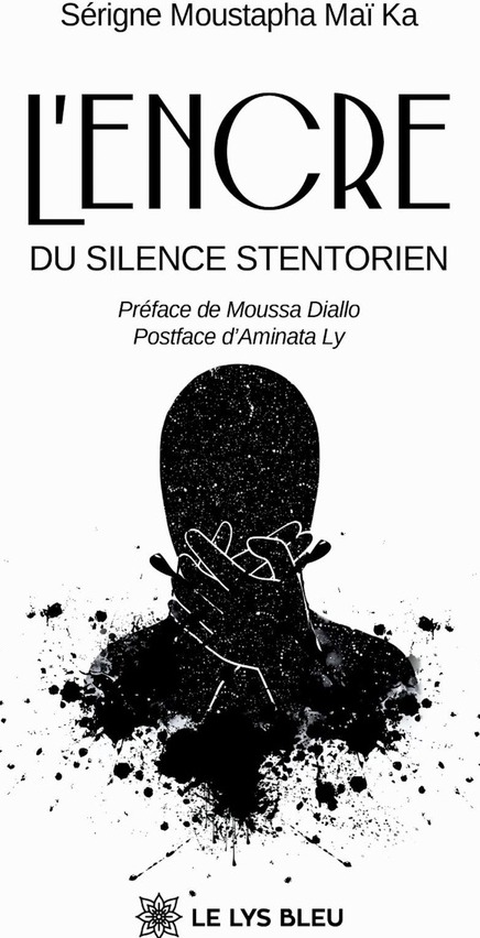 Couverture du livre « L'encre du silence stentorien : recueil » de Sérigne Moustapha Maï Ka, librairie Les Contes Infusés à Corte