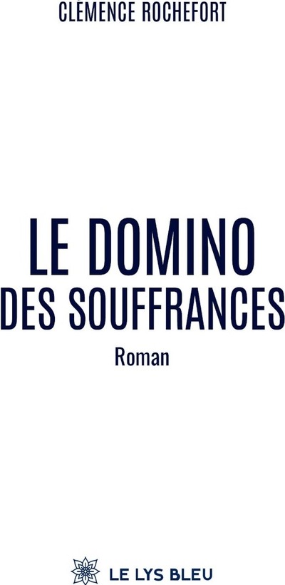 Couverture du livre « Le domino des souffrances : roman » de Clémence Rochefort, librairie Les Contes Infusés à Corte