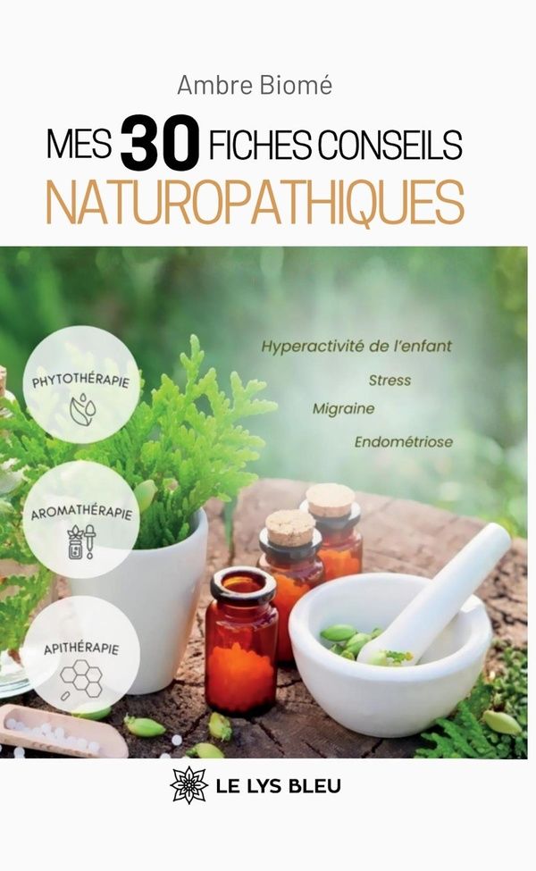 Couverture du livre « Mes 30 fiches conseils naturopathiques » de Ambre Biomé, librairie Les Contes Infusés à Corte