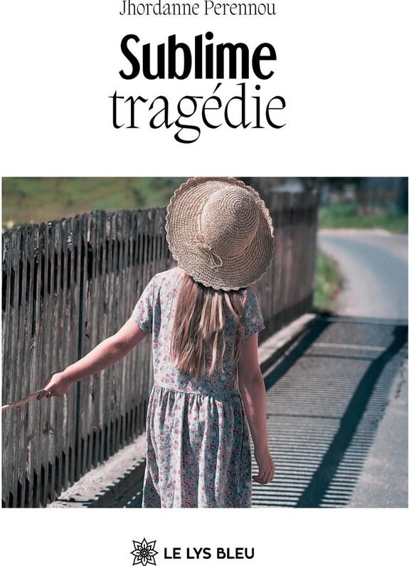 Couverture du livre « Sublime tragédie » de Jhordanne Perennou, librairie Les Contes Infusés à Corte