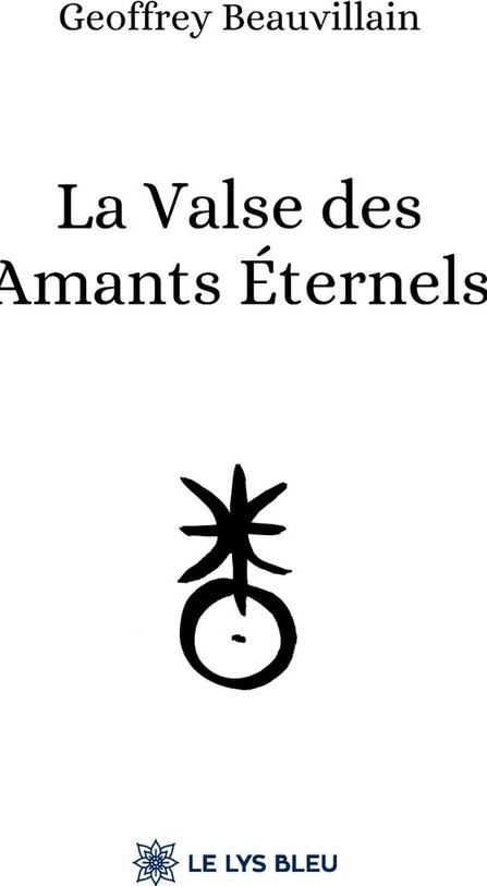 Couverture du livre « La valse des amants éternels : recueil » de Geoffrey Beauvillain, librairie Les Contes Infusés à Corte