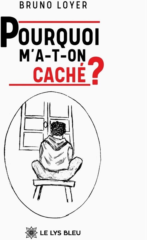 Couverture du livre « Pourquoi m'a-t-on caché ? » de Bruno Loyer, librairie Les Contes Infusés à Corte