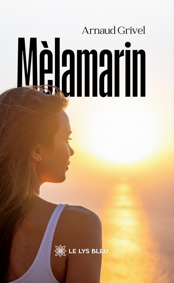 Couverture du livre « Mèlamarin » de Arnaud Grivel, librairie Les Contes Infusés à Corte