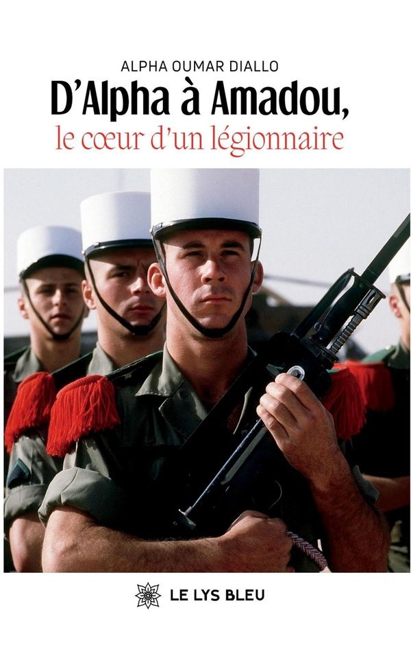 Couverture du livre « D'Alpha à Amadou, le coeur d'un légionnaire » de Alpha Oumar Diallo, librairie Les Contes Infusés à Corte