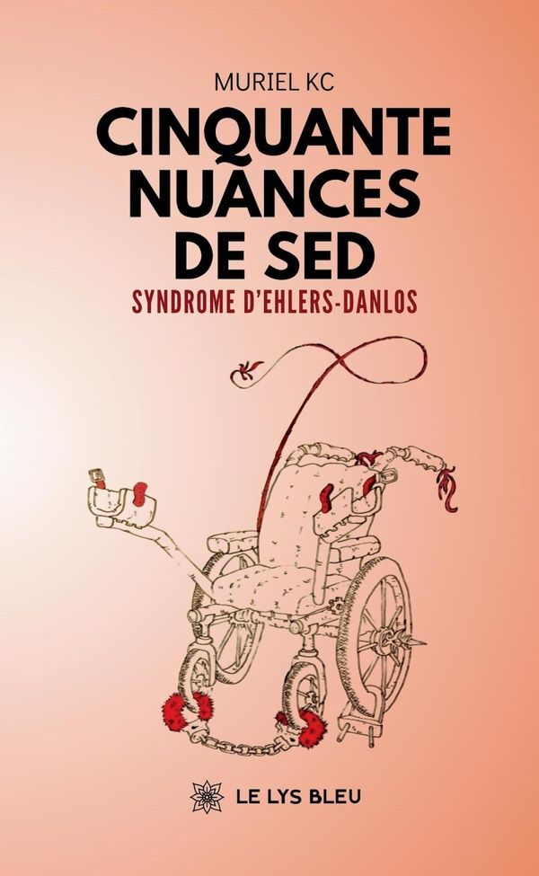 Couverture du livre « Cinquante nuances de SED : syndrome d'Ehlers-Danlos » de Muriel K. C., librairie Les Contes Infusés à Corte