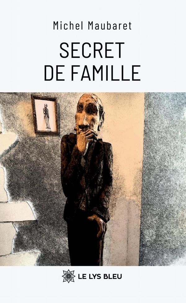Couverture du livre « Secret de famille » de Michel Maubaret, librairie Les Contes Infusés à Corte