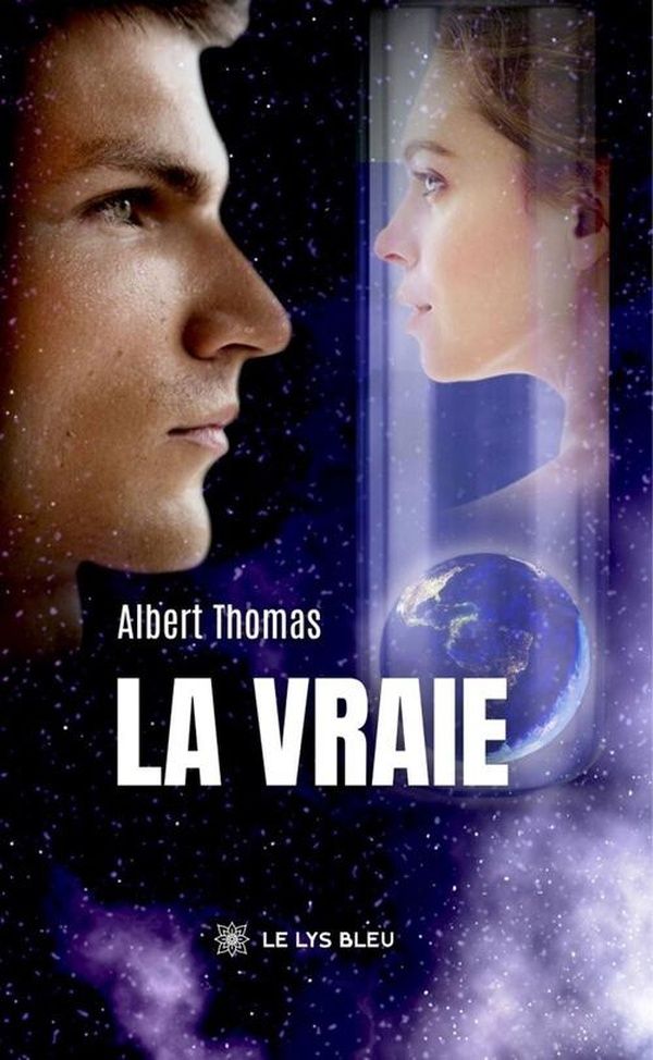 Couverture du livre « La vraie : roman » de Albert Thomas, librairie Les Contes Infusés à Corte
