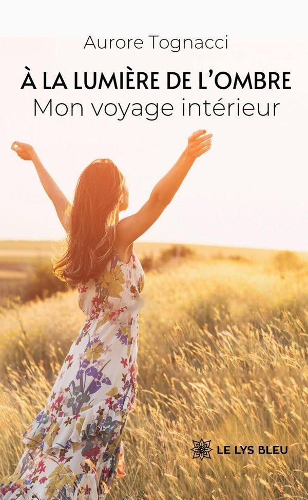 Couverture du livre « À la lumière de l'ombre : mon voyage intérieur » de Aurore Tognacci, librairie Les Contes Infusés à Corte