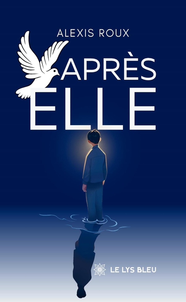 Couverture du livre « Après elle » de Alexis Roux, librairie Les Contes Infusés à Corte