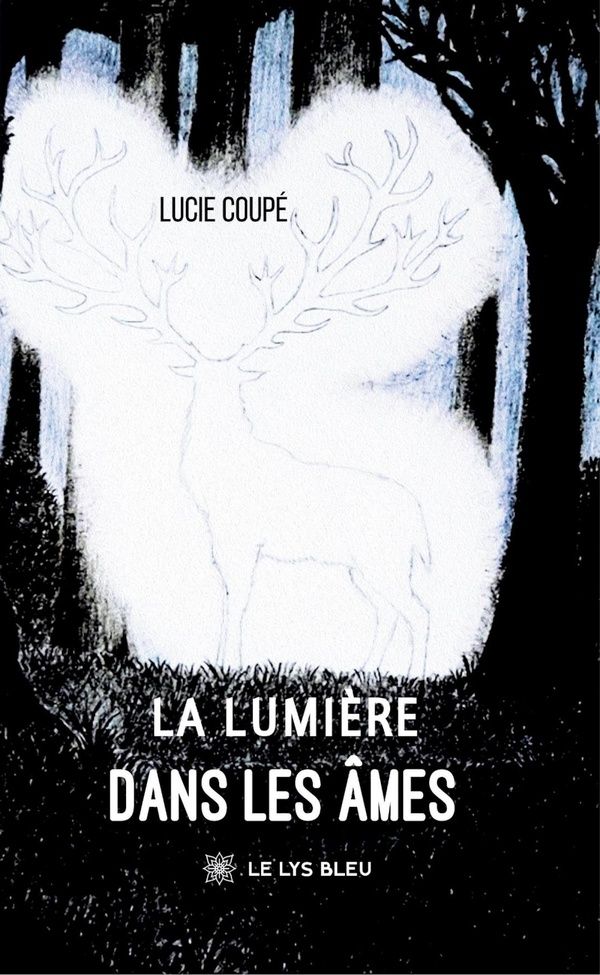 Couverture du livre « LA LUMIERE DANS LES AMES » de Lucie Coupe, librairie Les Contes Infusés à Corte