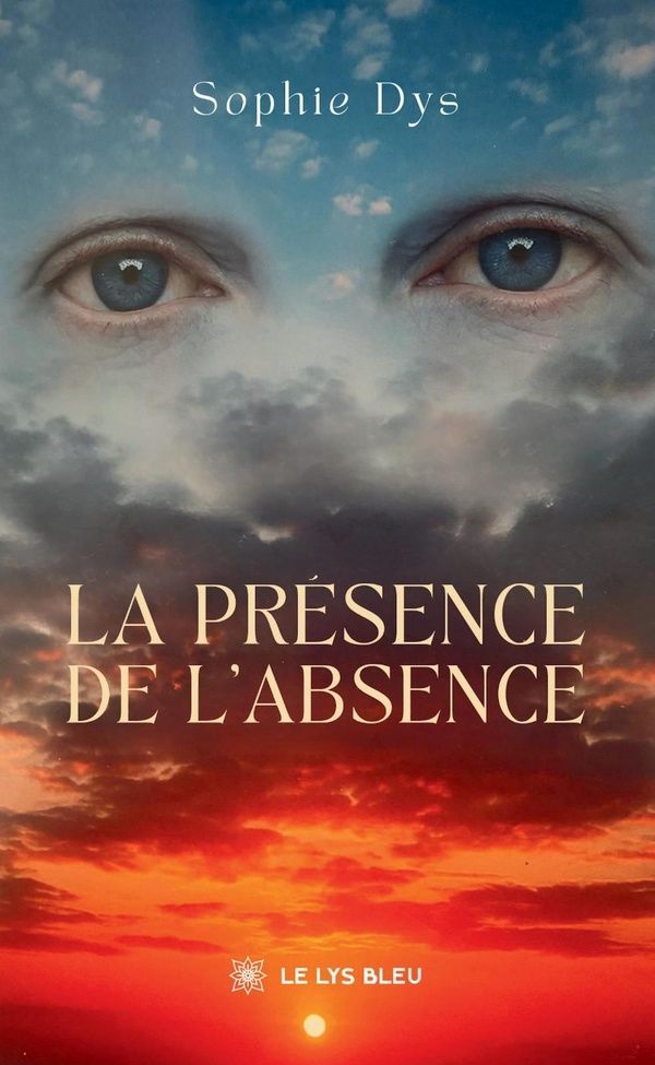 Couverture du livre « La présence de l'absence : roman » de Sophie Dys, librairie Les Contes Infusés à Corte