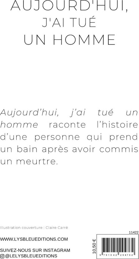 Quatrième de couverture de « AUJOURD'HUI, J'AI TUE UN HOMME »