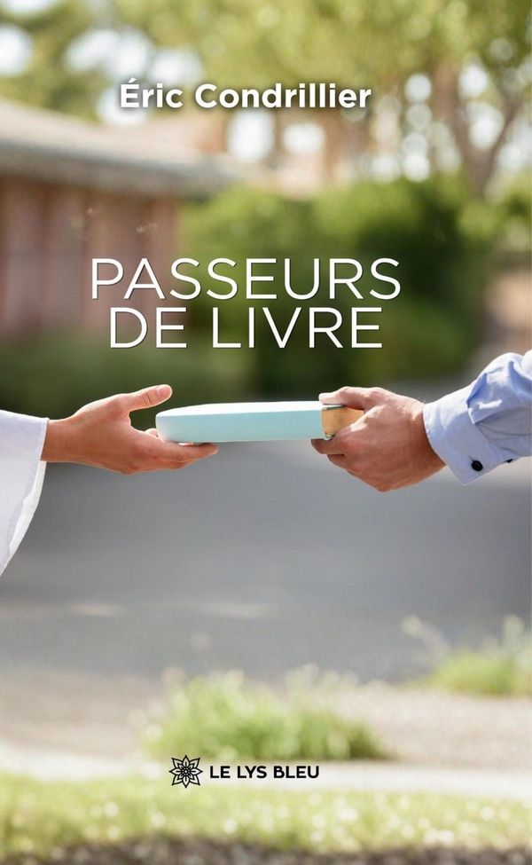 Couverture du livre « Passeurs de livre : roman » de Éric Condrillier, librairie Les Contes Infusés à Corte