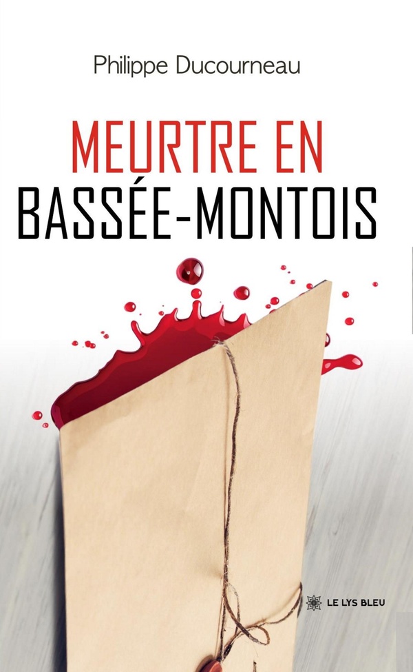 Couverture du livre « Meurtre en Bassée-Montois : roman » de Philippe Ducourneau, librairie Les Contes Infusés à Corte