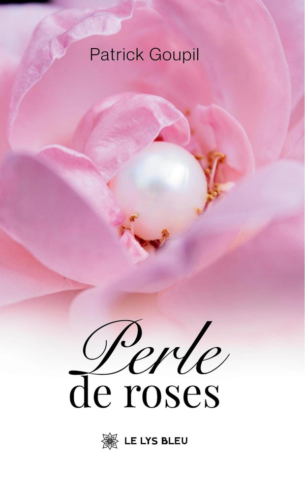Couverture du livre « PERLE DE ROSES », librairie Les Contes Infusés à Corte
