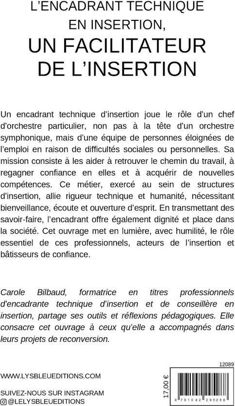 Quatrième de couverture de « L'ENCADRANT TECHNIQUE EN INSERTION, UN FACILITATEUR DE L'INSERTION »